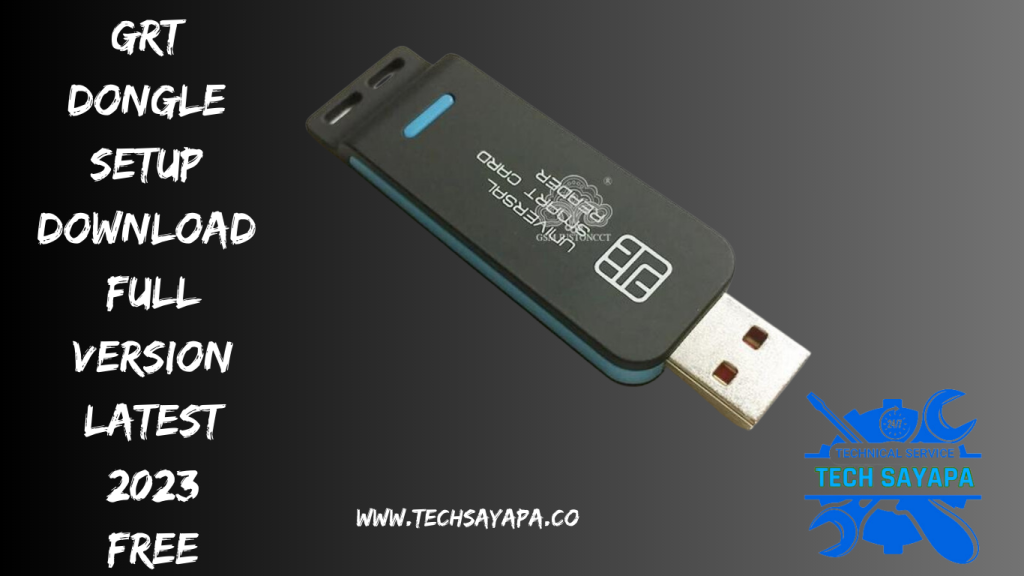 GRT Dongle Setup Download Full Version Latest 2023 Free