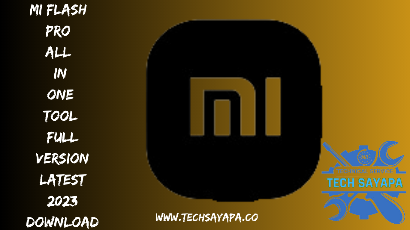 Mi Flash Pro all in one tool Full Version Latest 2023 Download