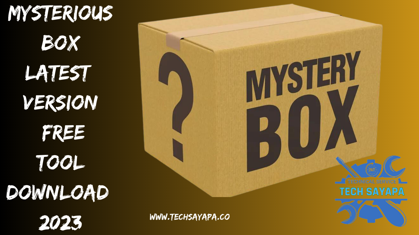 Mysterious Box Latest Version Free Tool Download 2023