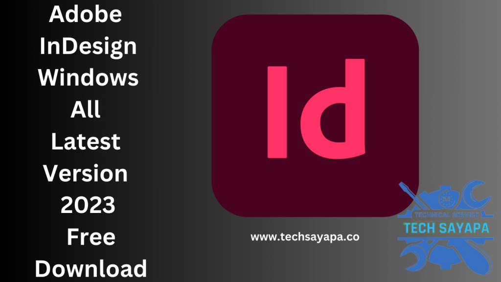 Adobe InDesign Windows All Latest Version 2023 Free Download