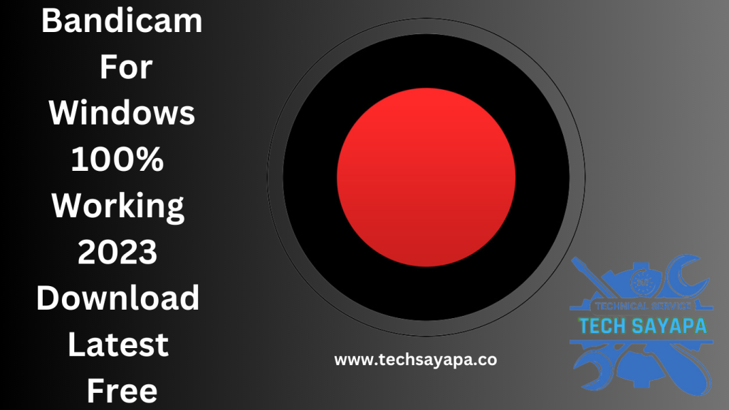 Bandicam For Windows 100% Working 2023 Download Latest Free