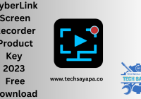 CyberLink Screen Recorder Product Key 2023 Free Download