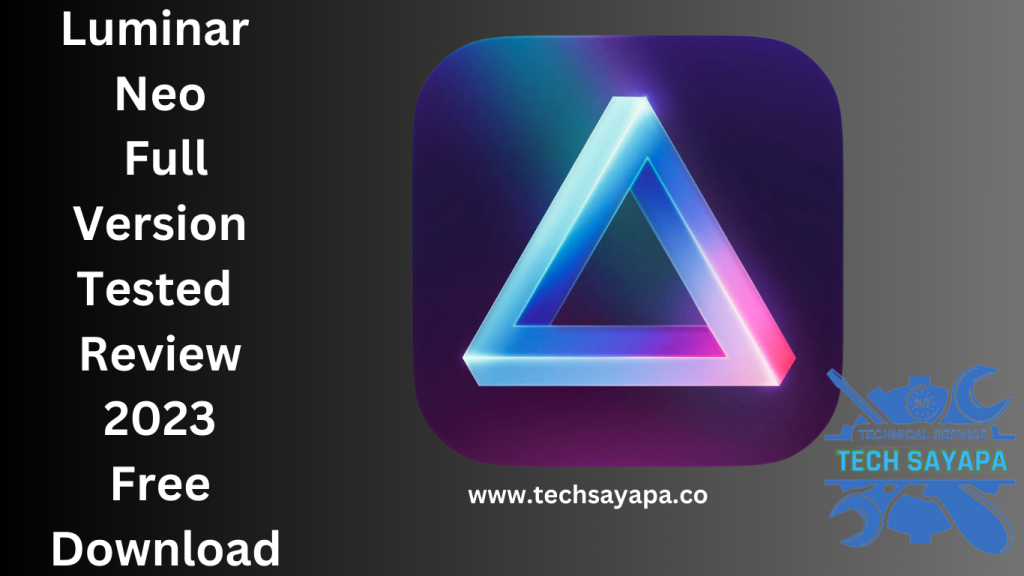 Luminar Neo Full Version Tested Review 2023 Free Download