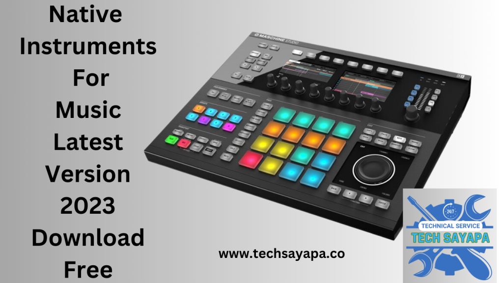 Native Instruments For Music Latest Version 2023 Download Free