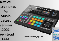 Native Instruments For Music Latest Version 2023 Download Free