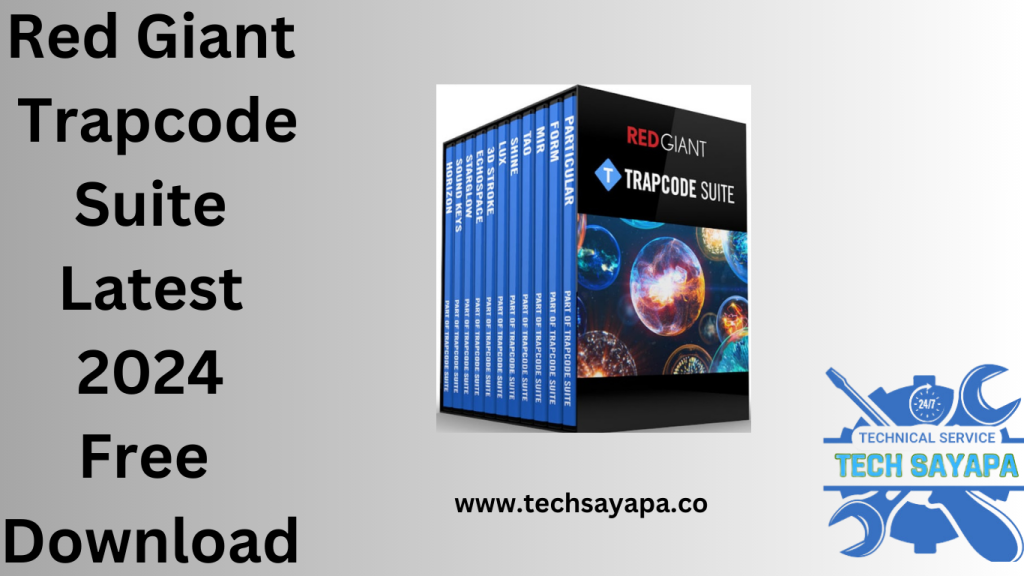 Red Giant Trapcode Suite Latest 2024 Free Download